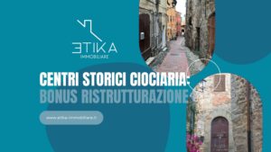 Scopri di più sull'articolo Come sfruttare i Bonus Ristrutturazione nei Centri Storici della Ciociaria